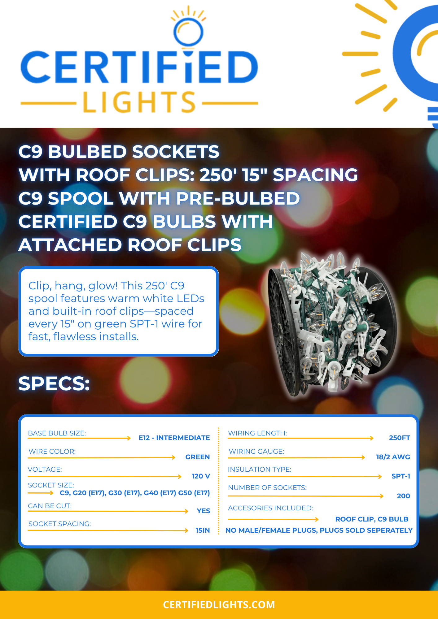 C9 Bulbed Sockets with Roof Clips: 250' 15" Spacing C9 Spool with Pre-Bulbed Certified C9 Bulbs with attached Roof Clips, SPT-1 Green Wire