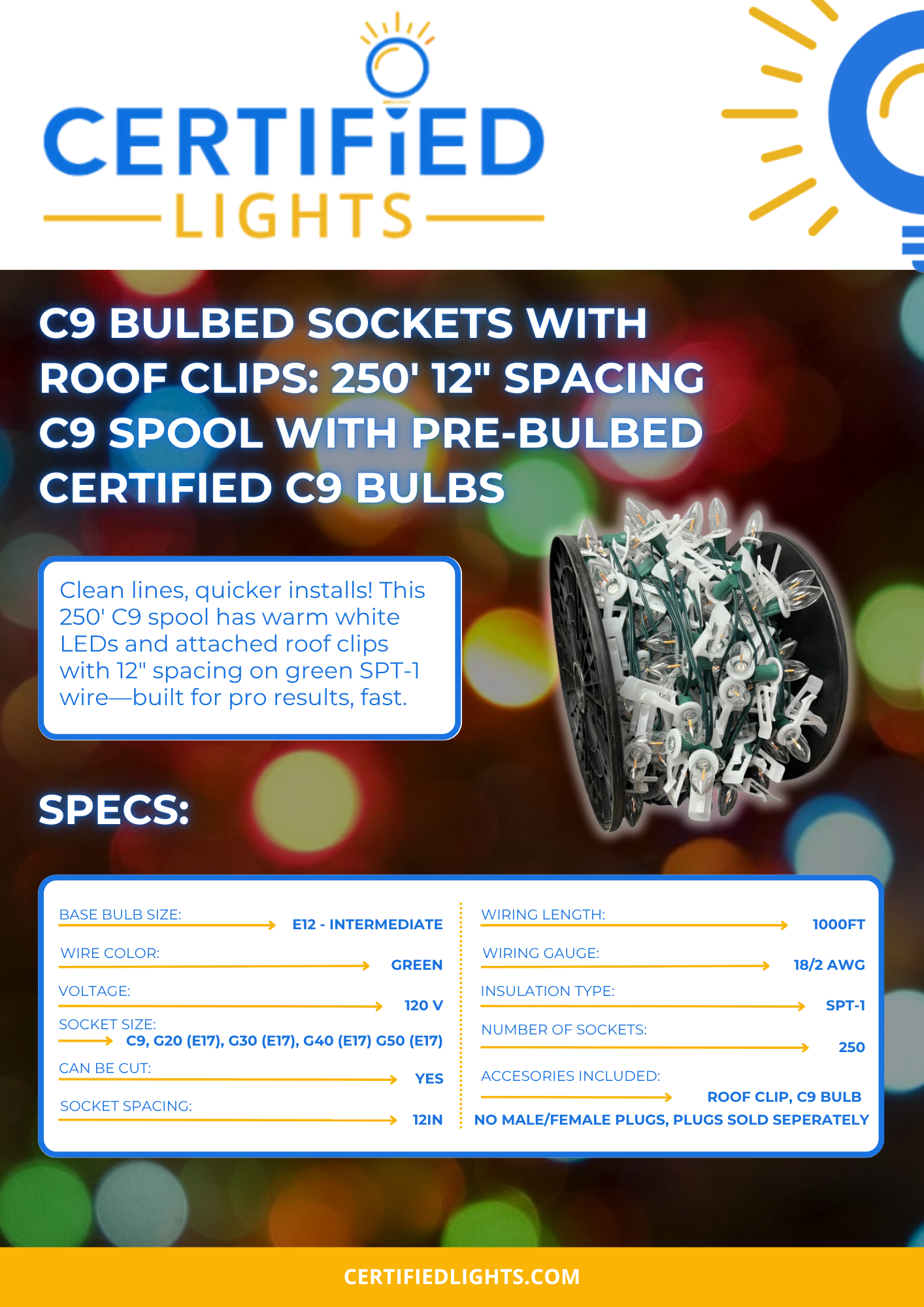 C9 Bulbed Sockets with Roof Clips: 250' 12" Spacing C9 Spool with Pre-Bulbed Certified C9 Bulbs with attached Roof Clips, SPT-1 Green Wire