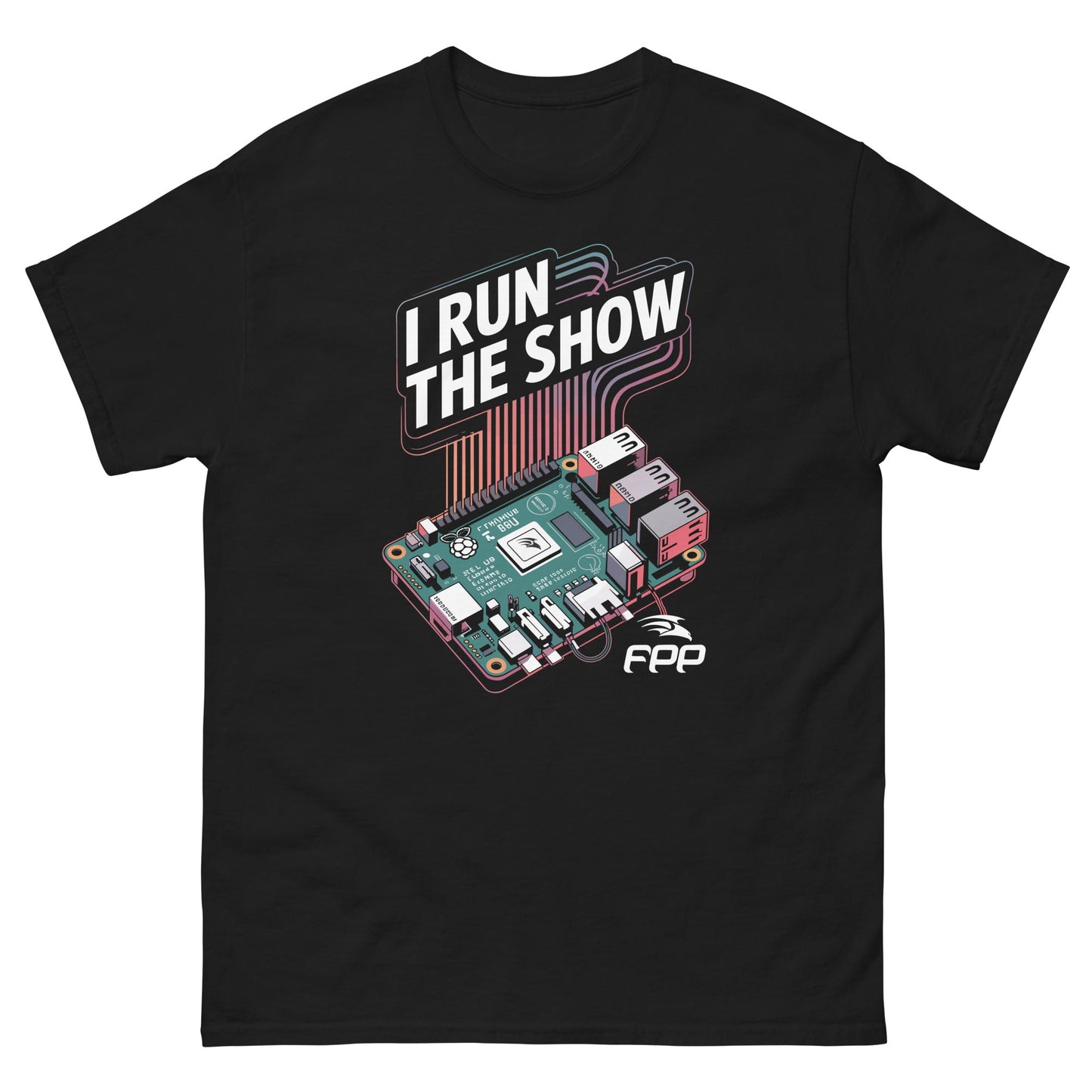 I Run the Show – FPP Pi Power Tee