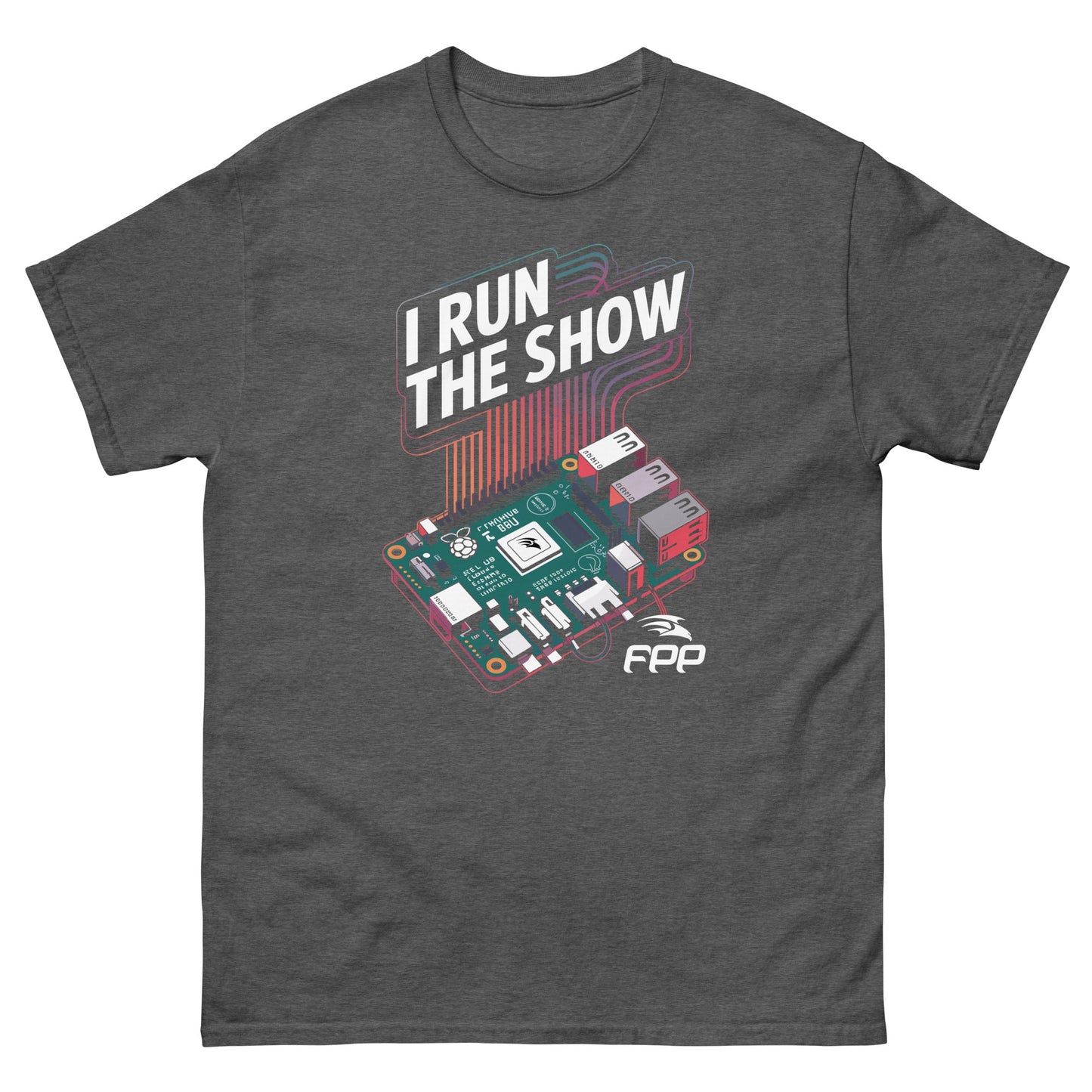 I Run the Show – FPP Pi Power Tee