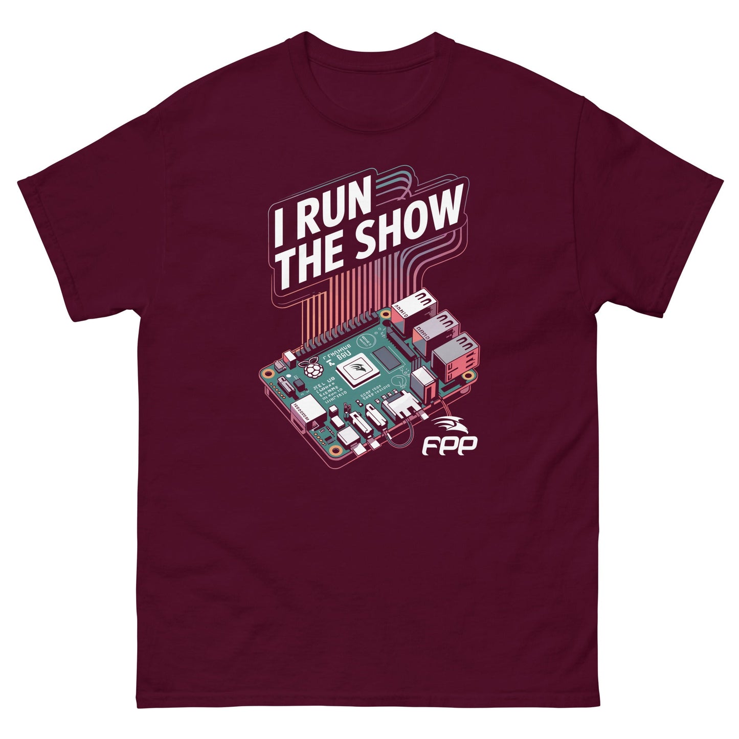 I Run the Show – FPP Pi Power Tee