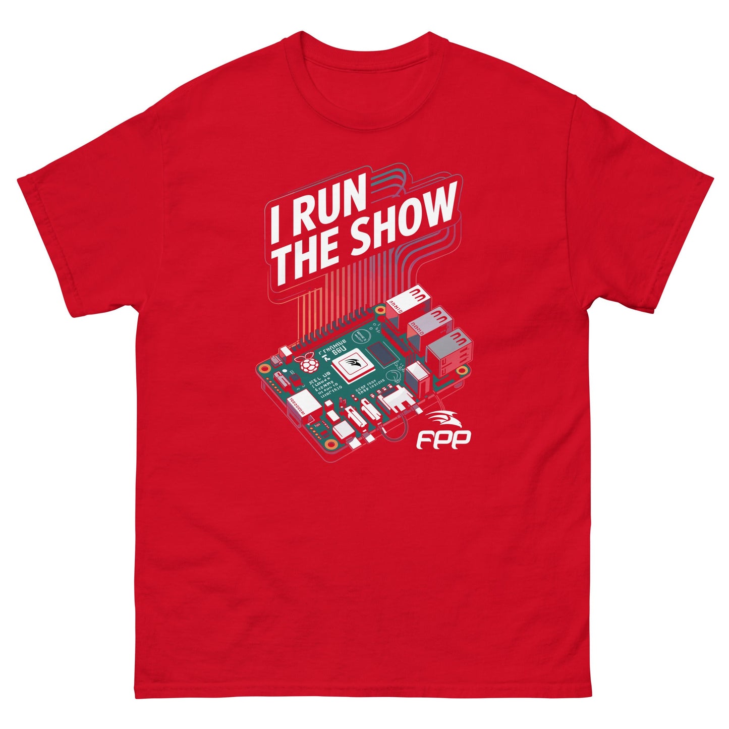 I Run the Show – FPP Pi Power Tee