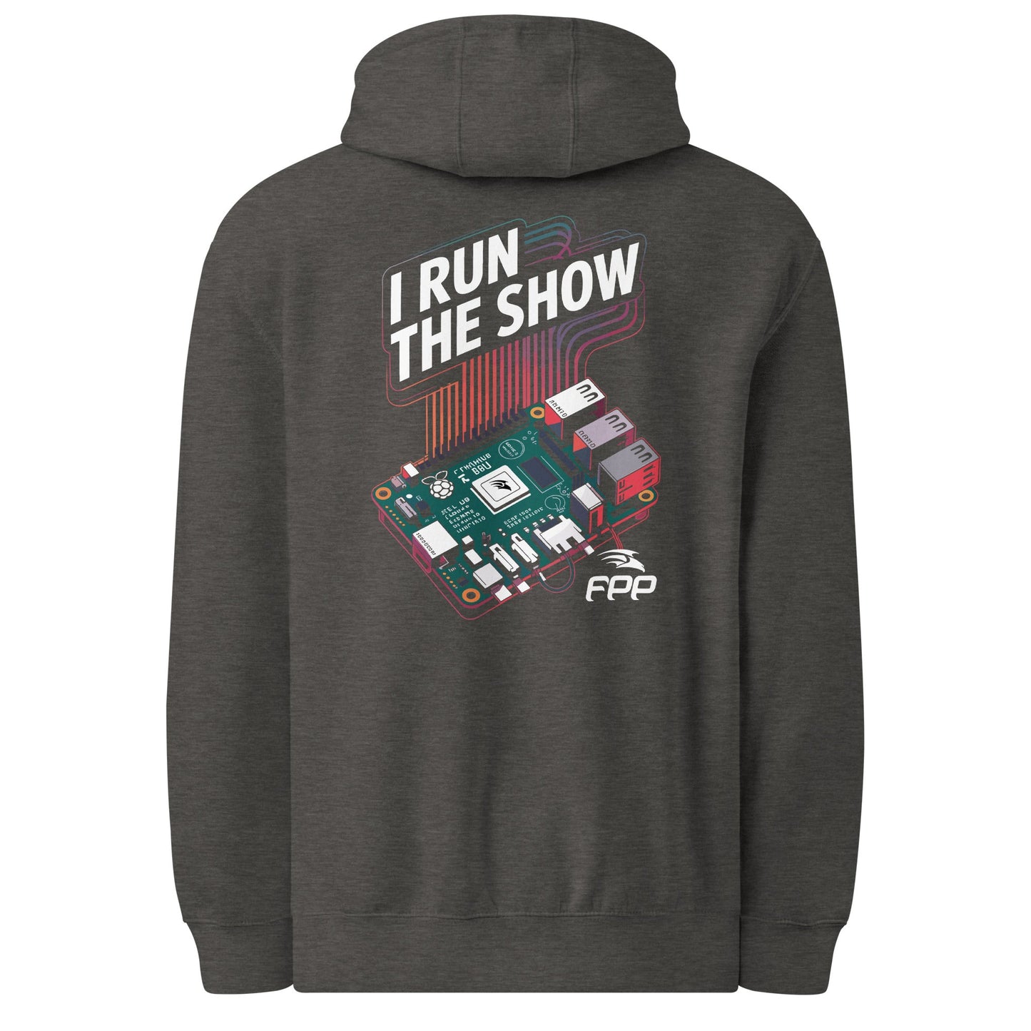 FPP I Run the Show – FPP Hoodie